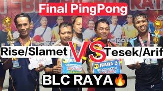 FINAL TENIS MEJA Ganda Putra "Rise & Slamet VS Tesek & Arif" di BLC RAYA