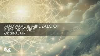 Madwave & Mike Zaloxx - Euphoric Vibe