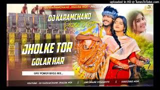 New Purulia dj song#Jholke tor Golar har  #Humming Bass#DJ KARAMCHAND Jhalda