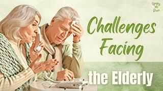 Challenges Facing the Elderly