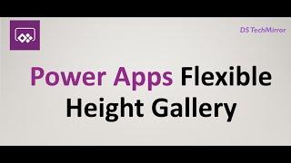 Flexible Height Galleries in Power Apps