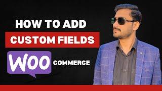 How to Add Custom Fields to Woocommerce Products Free  2024