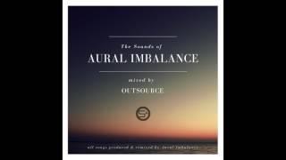 The Sounds of Aural Imbalance - Mixed by OutSource - Drum and Bass [Music]