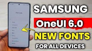 Samsung Devices : OneUI 6.0  NEW FONTS For All Devices  | A52 A52s A53 A71 A51 M52 F62 S20 FE A54