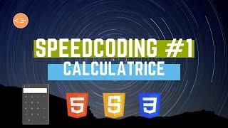 SpeedCoding #1 - Calculatrice HTML, CSS, JavaScript