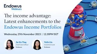 The income advantage: Latest enhancements to the Endowus Income Portfolios