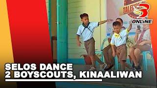 Selos dance 2 boyscouts, kinaaliwan