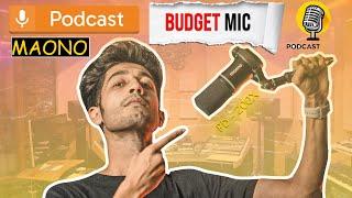 RECORD YOUR PODCAST WITH CRYSTAL CLEAR VOICE USING PROFESSIONAL MIC IN BUDGET | MAONO PD - 200X