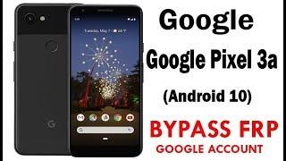 Google Pixel 3a FRP/Google Lock Bypass (Android 10) without PC Work 100%