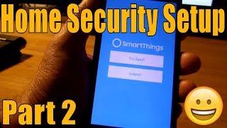 Samsung SmartThings Security System Set-up (Part 2)