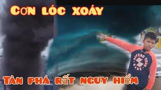 tin chấn động cơn lóc xoáy quá đáng sợ chưa từng thấy