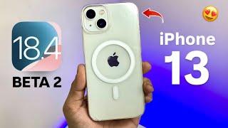 iOS 18.4 Beta 3 on iPhone 13 - What’s New - How to Update iPhone 13 on iOS 18.4 Beta 3