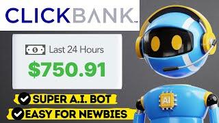 Clickbank Affiliate Marketing + AI = $750 Per Day (Super Easy For Beginners)
