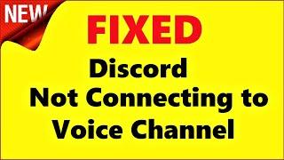 Discord Not Connecting to Voice Channel | Fixed