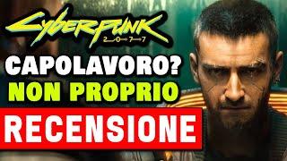 CYBERPUNK 2077 ► RECENSIONE  Un capolavoro? Non proprio...