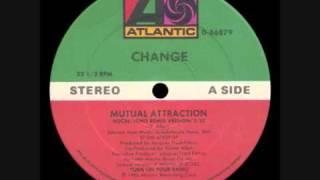 Change - Mutual Attraction