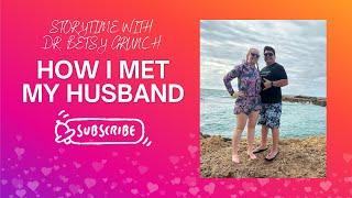 Storytime with Dr. Betsy Grunch - How I Met My Husband #lovestory #residency #doctor