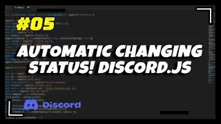 #5 Making Automatic Changing Status | Discord.js v13 Series