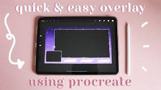 quick & easy overlay using procreate!