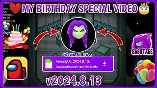 My Birthday Special Video | Among us Axey Mod Menu v2024.8.13 | Free Chat | Among us Mod Menu 2024