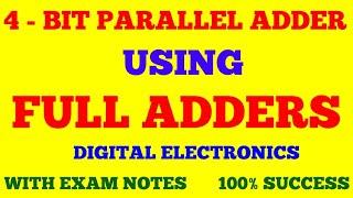 4 BIT PARALLEL ADDER || DIGITAL ELECTRONICS || WITH EXAM NOTES ||