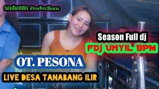 OT. PESONA - Season Full dj || Fdj Unyil BPM || Wedding Septi & Arjun || Live Desa Tanabang Ilir