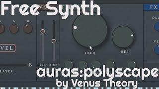 Free Synth :  auras:polyscape by Venus Theory (No Talking)