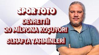 Spor Toto 51. Hafta Tahminleri | Devretti, 20 Milyona Koşuyor !