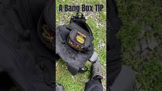 A Bang Box Tip!