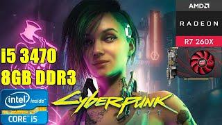 Cyberpunk 2077 on Core i5 3470 + R7 260x 1GB - Benchmark Test - Soul Z Gaming