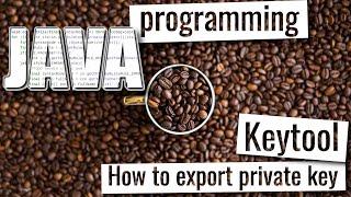 How to export private key from Java Keystore