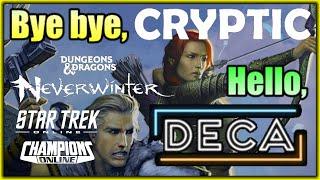 Cryptic Studios CLOSED? CEO Says Move to DECA Games! Neverwinter Star Trek Champions Online EMBRACER