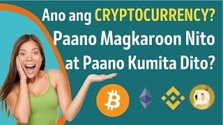 Ano ang cryptocurrency? Paano magkaroon nito at paano kumita dito?