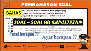 TES PENGETAHUAN UMUM POLRI (UNDANG- UNDANG KEPOLISIAN) PADA TES AKADEMIK POLRI