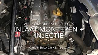 Opel meriva Z16XE/1.6 (x03) inlaat monteren + injectie