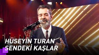 Hüseyin Turan - Sendeki Kaşlar | Kuzeyin Oğlu Volkan Konak 8. Bölüm