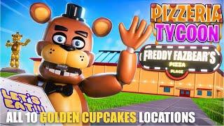 FNAF PIZZERIA TYCOON MAP FORTNITE CREATIVE - FIND ALL 10 GOLDEN CUPCAKES LOCATIONS