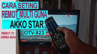 CARA SETING REMOT MULTI GUNA AKKO STAR OTV-823, REMOTE TV SERBA BISA