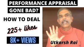 BAD Performance Appraisal: Is it Unfair? Will I be fired? Shall I quit? How to DEAL? 5 Valuable Tips