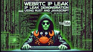 WebRTC IP Leak Demonstration using Rust and JavaScript