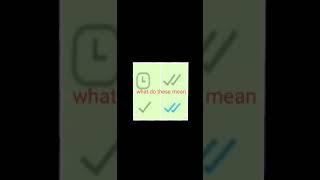 What do ,,,️️ these symbols mean beside messages in WhatsApp