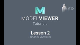 ModelViewer Tutorials - Lesson 2 - Converting your Models