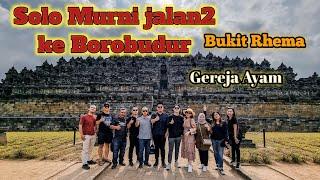 Jalan-Jalan ke Borobudur dan Bukit Rhema Magelang