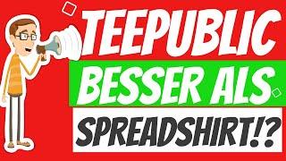 TEEPUBLIC BESSER ALS SPREADSHIRT️T-SHIRT BUSINESS/PRINT ON DEMAND BUSINESS DEUTSCH 2020