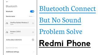 Bluetooth Connect But No Sound Problem Solve in Redmi Mobile