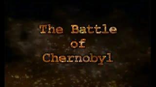 The Battle of Chernobyl - Full Documentary