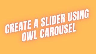 How to create a Slider using Owl Carousel