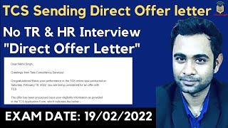 TCS NQT Direct Offer letter | No TR & HR Interview | Exam Date: 19/02/2022 | TCS RESULT