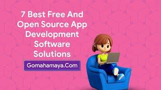 7 Best Free And Open Source App Development Software Solutions