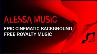 Epic Cinematic Background Music - Free Royalty Music